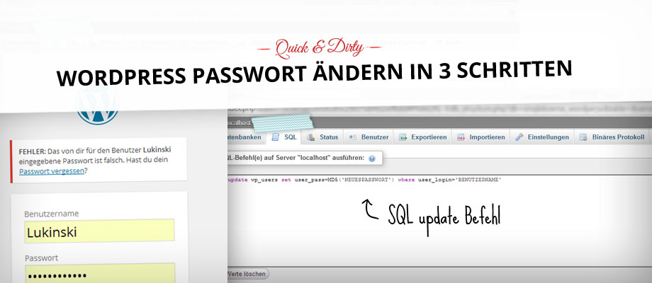 WordPress: Passwort vergessen oder gehackt?! Passwort via SQL ändern in 3 Schritten