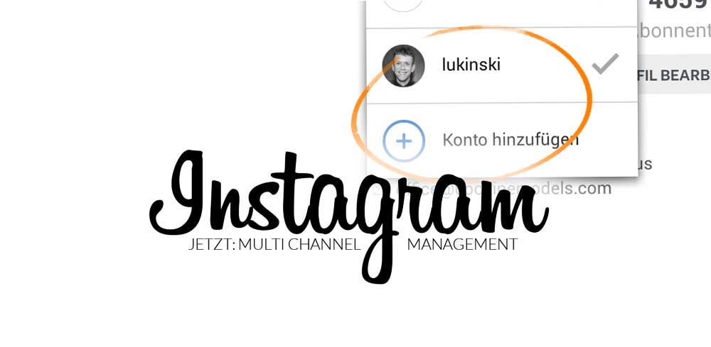 instagram mehrere accounts online marketing scoial media firmen unternehmen verwaltung user fans